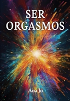 Ser Orgasmos 1685746497 Book Cover