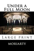 Under a Full Moon 1508430144 Book Cover