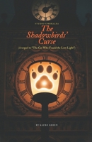 The Shadowbirds’ Curse: A sequel to “The Cat Who Found the Lost Light” volume 3 (Pipo and the Sky Fox) B0F4WXZLLZ Book Cover