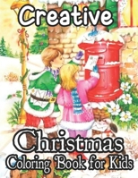 Christmas Coloring Book For Kids: 50 Christmas Pages to Color Including Santa, Christmas Trees, Reindeer, Snowman B08H5D3CJF Book Cover
