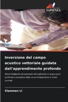 Inversione del campo acustico vettoriale guidata dall'apprendimento profondo 620927501X Book Cover