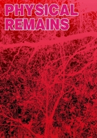 Physical Remains 1326252135 Book Cover
