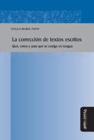 La Correcci�n de Textos Escritos: Qu�, C�mo Y Para Qu� Se Corrige En Lengua 841646751X Book Cover