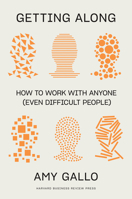 Getting Along: How to Work with Anyone 1647821061 Book Cover