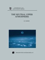 The Neutral Upper Atmosphere 0792364341 Book Cover