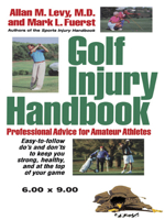 Golf Injury Handbook: Professional Advice for Amateur Athletes 0471248533 Book Cover