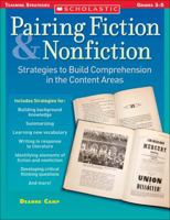 Pairing Fiction & Nonfiction: Strategies to Build Comprehension in the Content Areas (Scholastic Teaching Strategies) 0439297087 Book Cover