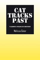 Cat Tracks Past: Valdosta Wildcats History 143275050X Book Cover