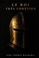 Le Roi Très Chrétien (Les Valois d'Angoulême) (French Edition) B0H8F874TC Book Cover