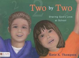 Two by Two: Sharing God's Love at School 1604629592 Book Cover