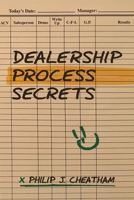 Dealership Process Secrets 1513667114 Book Cover
