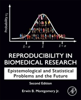 Reproducibility in Biomedical Research: Epistemological and Statistical Problems and the Future 044313829X Book Cover