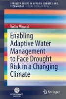 Enabling Adaptive Water Management to Face Drought Risk in a Changing Climate 3030551369 Book Cover