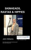 Skinheads Rastas and Hippies 1847470041 Book Cover