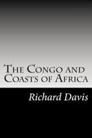 The Congo and Coasts of Africa 1517603838 Book Cover