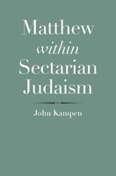 Matthew within Sectarian Judaism 0300171560 Book Cover