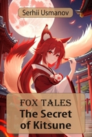 Fox Tales: The Secret of Kitsune B0CDFH5Q3P Book Cover