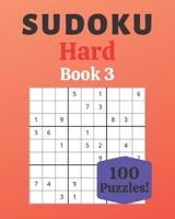 Sudoku Hard Book 3: 100 Sudoku for Adults - Large Print - Hard Difficulty - Solutions at the End - 8'' x 10'' B086FW6XQL Book Cover