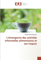 L'émergence des activités informelles alimentaires et ses risques 6138476182 Book Cover