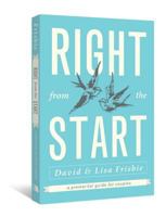 Right from the Start: A Premarital Guide for Couples 0834126044 Book Cover
