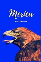 MERICA Notebook: MAGA | PRIDE | 119 College Rule Pages | 6"x9" | Made in the USA 1691001651 Book Cover