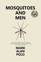 Mosquitoes and Men 0999655868 Book Cover