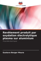 Revêtement produit par oxydation électrolytique plasma sur aluminium (French Edition) 6208624169 Book Cover