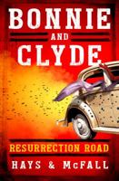 Bonnie and Clyde: Resurrection Road (Book 1) 0997411333 Book Cover