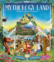 Mythology Land: 12 classic legends reimagined 0711294062 Book Cover