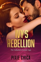 Ivy's Rebellion 1693055538 Book Cover