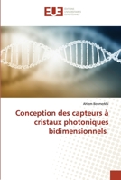 Conception des capteurs à cristaux photoniques bidimensionnels 6203452254 Book Cover