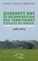 Quarante ans de recomposition des territoires rizicoles au Sénégal et défis de l’autosuffisance (1982-2025) (French Edition) 2336605287 Book Cover