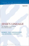 Jesse's Lineage: The Legendary Lives of David, Jesus, and Jesse James 0567657450 Book Cover