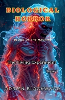 Biological Horror (The Living Experiment) B0F48XR23K Book Cover