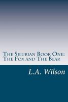 The Silurian Book One: The Fox and The Bear 1475013957 Book Cover