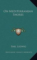 On Mediterranean Shores 1166131343 Book Cover