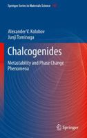 Chalcogenides: Metastability and Phase Change Phenomena 3642287042 Book Cover