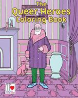 The Queer Heroes Coloring Book 0997048735 Book Cover