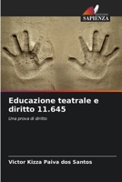 Educazione teatrale e diritto 11.645 (Italian Edition) 6207163648 Book Cover