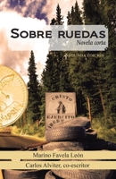 Sobre Ruedas: Novela Corta. Segunda Edici�n 1506532691 Book Cover