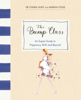 The Bump Class Guide to Pregnancy and the Early Months 009195973X Book Cover