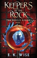 The Debilis Rising (Keepers of the Rock) B0DXLDGDMW Book Cover