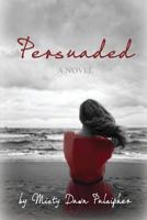 Persuaded 1500570842 Book Cover