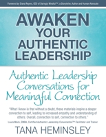 Awaken Your Authentic Leadership - Authentic Leadership Conversations for Meaningful Connection 1777192129 Book Cover