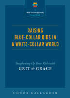 Raising Blue Collar Kids 1505136318 Book Cover