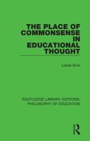 The Place of Commonsense in Educational Thought 1138694371 Book Cover
