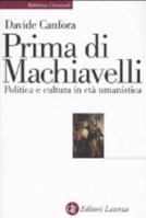 Prima di Machiavelli. Politica e cultura in età umanistica 8842077860 Book Cover