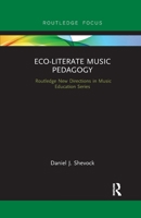 Eco-Literate Music Pedagogy 0367607352 Book Cover