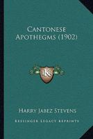 Cantonese Apothegms 1018951490 Book Cover