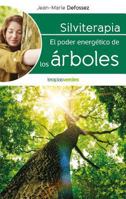 Silviterapia: El poder energético de los árboles 8416972532 Book Cover